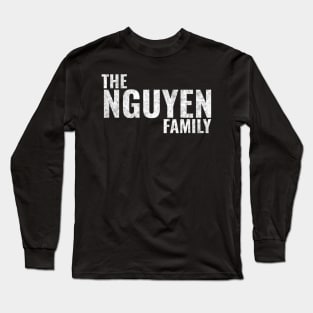 The Nguyen Family Nguyen Surname Nguyen Last name Long Sleeve T-Shirt